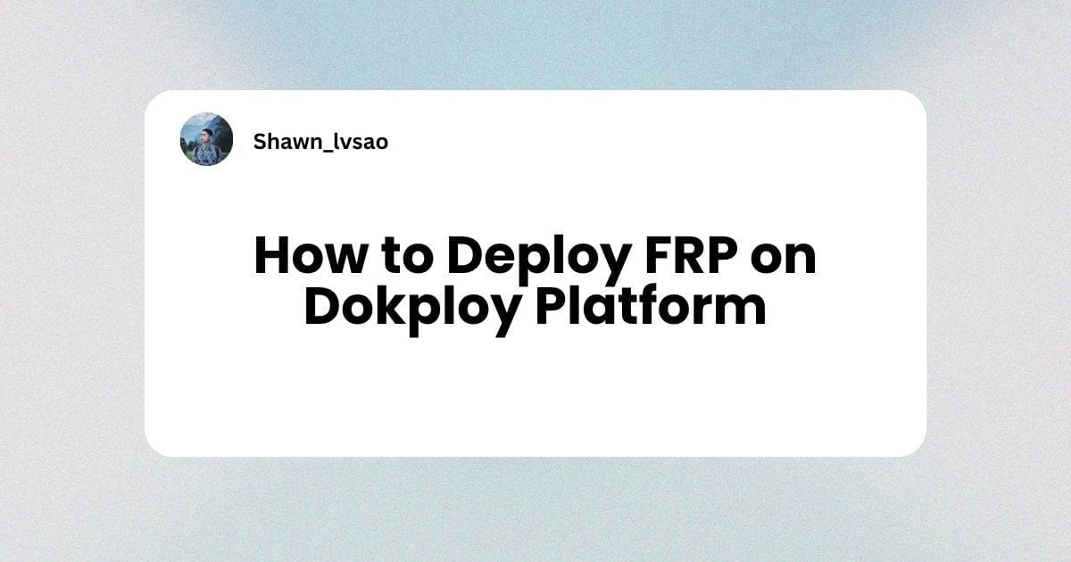 How to Deploy FRP on Dokploy Platform Image